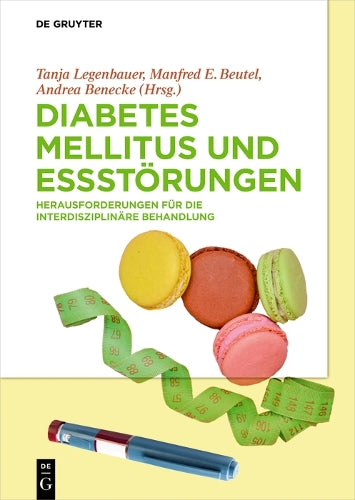 Diabetes Mellitus und Essstörungen: Herausforderungen für die interdisziplinäre Behandlung (German Edition