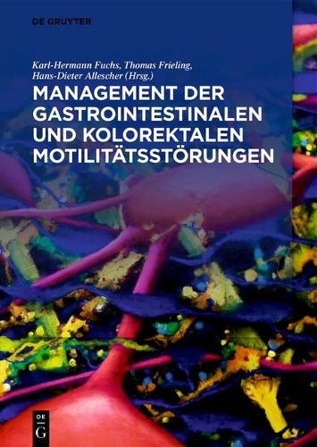 Management der gastrointestinalen und kolorektalen Motilitätsstörungen (German Edition