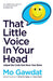 That Little Voice In Your Head