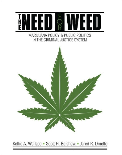 The Need for Weed