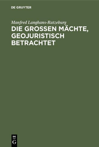 Die großen Mächte, geojuristisch betrachtet (German Edition