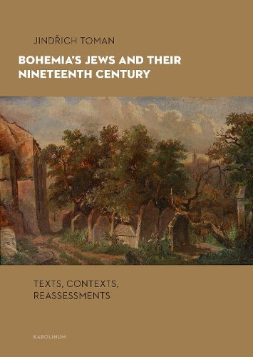 Bohemia's Jews and Their Nineteenth Century
