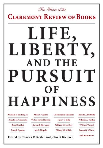 Life, Liberty, and the Pursuit of Happiness