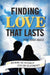 Finding Love that Lasts