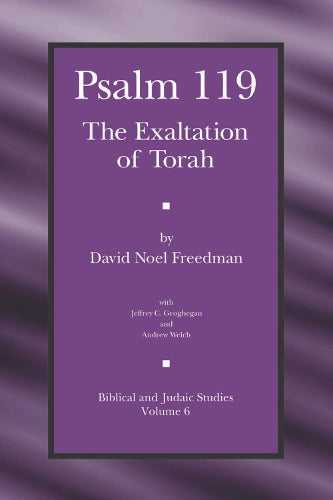 Psalm 119: The Exaltation of Torah (Biblical and Judaic Studies from the University of California, San Diego