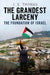 The Grandest Larceny