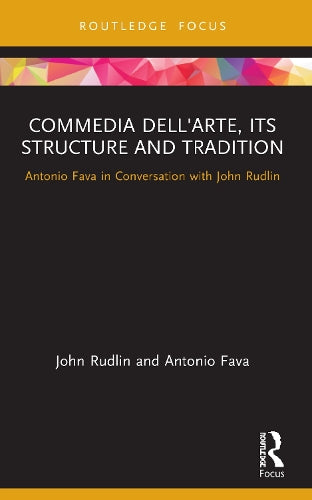Commedia dell'Arte, its Structure and Tradition