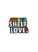 Shelf Love Enamel Pin