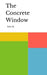 The Concrete Window