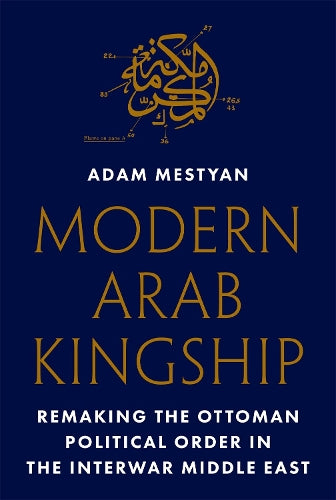 Modern Arab Kingship