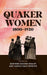 Quaker Women, 1800–1920