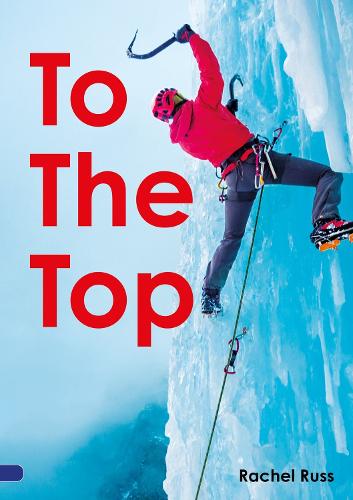 To the Top - Little Wandle decodable reader for ages 7 to 14 (Striders Phonics Readers