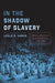 In the Shadow of Slavery: African Americans in New York City, 1626-1863 (Historical Studies of Urban America