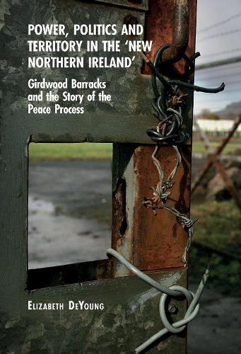 Power, Politics and Territory in the ‘New Northern Ireland’
