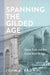 Spanning the Gilded Age