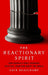 The Reactionary Spirit