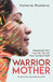 Warrior Mother