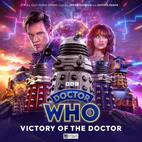 Doctor Who: The Eleventh Doctor Chronicles -  Victory of the Doctor