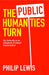 The Public Humanities Turn