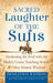 Sacred Laughter of the Sufis