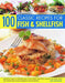 100 Classic Recipes for Fish and Shellfish