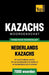 Thematische woordenschat Nederlands-Kazachs - 7000 woorden