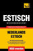 Thematische woordenschat Nederlands-Estisch - 9000 woorden