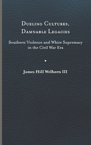 Dueling Cultures, Damnable Legacies