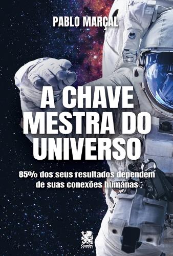 A Chave Mestra do Universo - Pablo Marçal