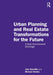 Urban Planning and Real Estate Transformations for the Future