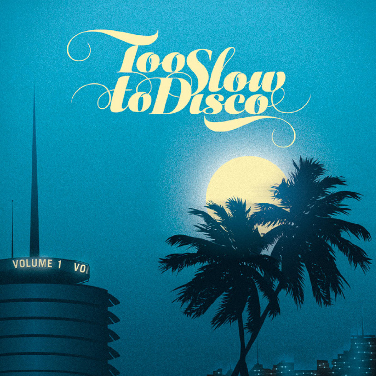 Too Slow to Disco (Vol. 1) - Volume 1
