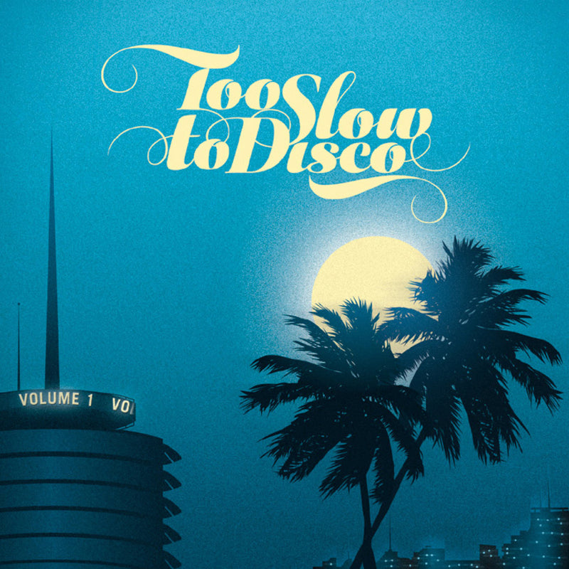 Too Slow to Disco (Vol. 1) - Volume 1