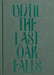 Until the Last Oak Falls