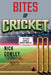 Bites of Cricket