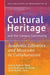 Cultural Heritage and the Campus Community: Volume 80: Academic Libraries and Museums in Collaboration (Publications in Librarianship