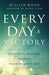 Every Day a Victory – Practical Weapons to Fight, Stand, and Live Free