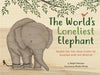 The World's Loneliest Elephant