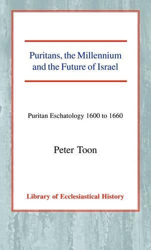 Puritans, the Millennium and the Future of Israel