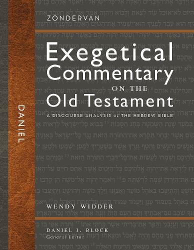 Daniel: A Discourse Analysis of the Hebrew Bible (Zondervan Exegetical Commentary on the Old Testament