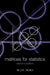 Matrices for Statistics