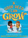 A Good Deed Can Grow