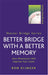 Better Bridge with a Better Memory