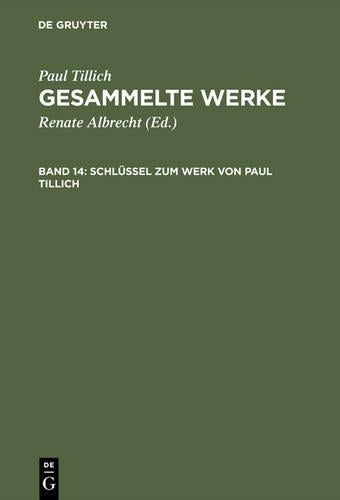 Schlüssel zum Werk von Paul Tillich: Textgeschichte und Bibliographie sowie Register zu den Gesammelten Werken (German Edition