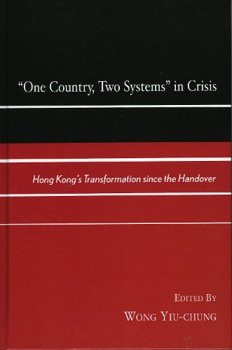 One Country, Two Systems in Crisis
