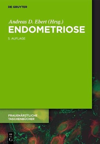 Endometriose: Ein Wegweiser für die Praxis (Frauenärztliche Taschenbücher) (German Edition