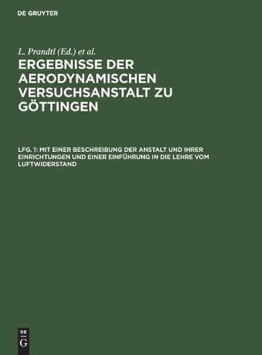 Mit Einer Beschreibung Der Anstalt Und Ihrer Einrichtungen Und Einer Einführung in Die Lehre Vom Luftwiderstand