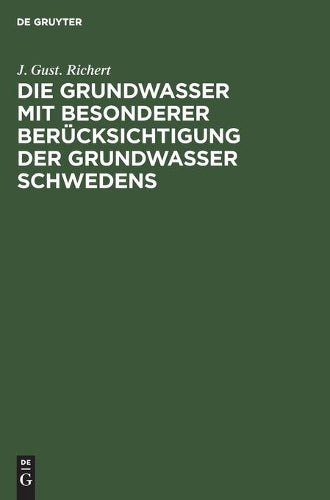Die Grundwasser mit besonderer Berücksichtigung der Grundwasser Schwedens (German Edition
