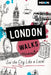 Moon London Walks (Third Edition)