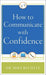 How to Communicate with Confidence