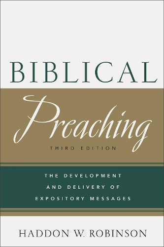 Biblical Preaching – The Development and Delivery of Expository Messages